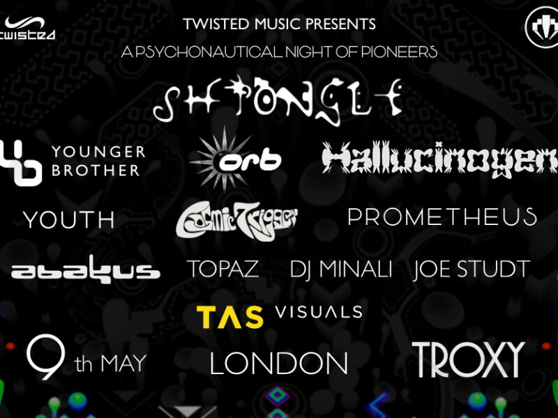 Twisted Presents: A Psychonautical Night of Pioneers. London May 9th